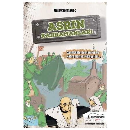 Asrın Kahramanları - Gülay Sormageç - Kayalıpark Çocuk