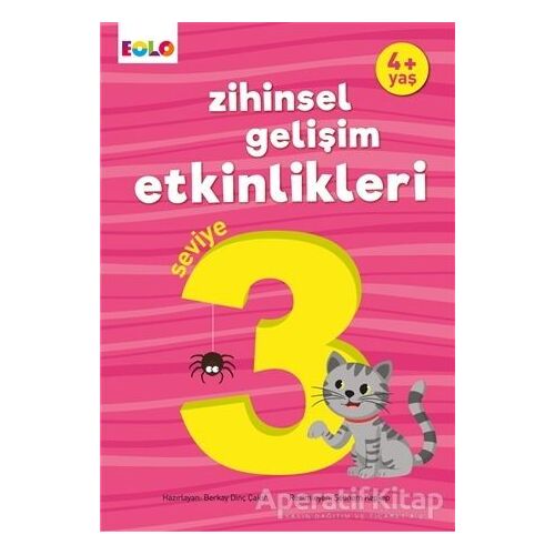 Zihinsel Gelişim Etkinlikleri Seviye 3 (4 Yaş) - Berkay Dinç Çakır - Eolo Yayıncılık