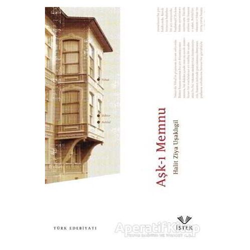 Aşk-ı Memnu - Halit Ziya Uşaklıgil - İstek Yayınları