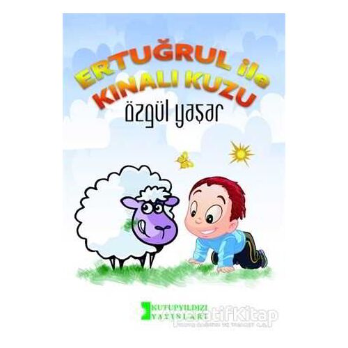 Ertuğrul İle Kınalı Kuzu - Özgül Yaşar - Kutup Yıldızı Yayınları