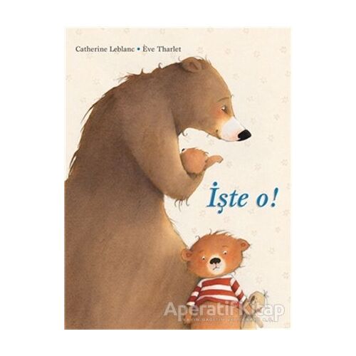 İşte O! - Catherine Leblanc - MEAV Yayıncılık
