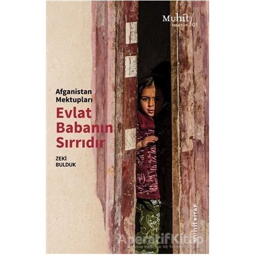Afganistan Mektupları Evlat Babanın Sırrıdır - Zeki Bulduk - Muhit Kitap