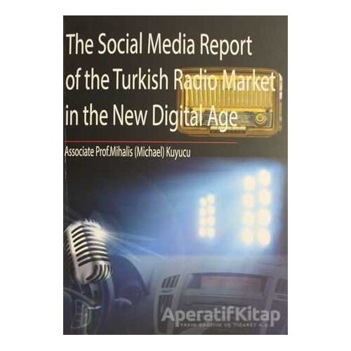 The Social Media Report of the Turkish Radio Market in the New Digital Age