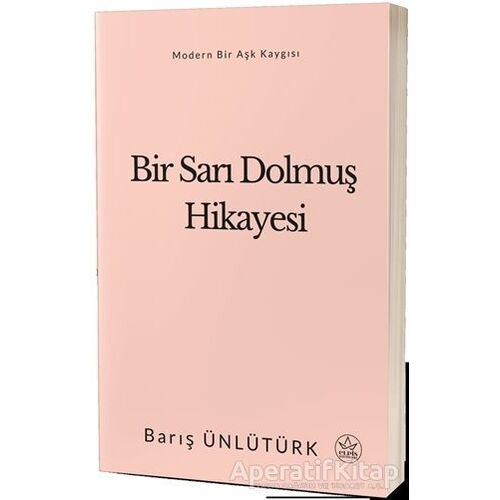 Bir Sarı Dolmuş Hikayesi - Barış Ünlütürk - Elpis Yayınları - Özel Ürünler