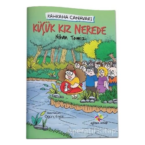 Küçük Kız Nerede - Kahkaha Canavarı - Nihan Temiz - Eğiten Kitap