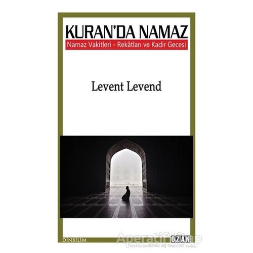 Kuranda Namaz - Levent Levend - Ozan Yayıncılık