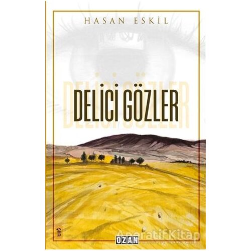 Delici Gözler - Hasan Eskil - Ozan Yayıncılık