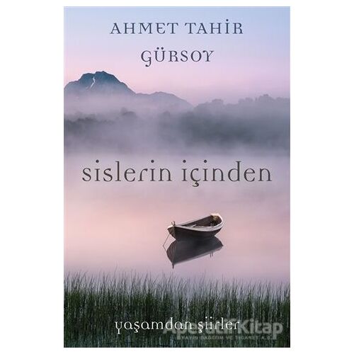 Sislerin İçinden - Ahmet Tahir Gürsoy - Cinius Yayınları