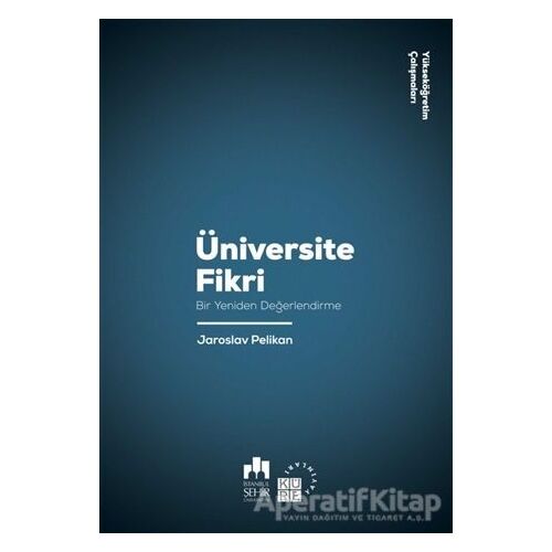 Üniversite Fikri - Jaroslav Pelikan - Küre Yayınları