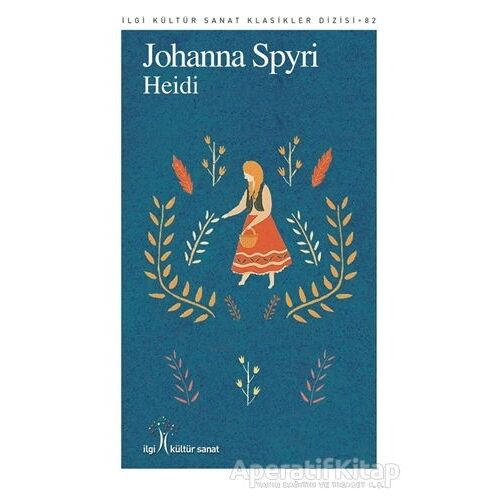 Heidi - Johanna Spyri - İlgi Kültür Sanat Yayınları