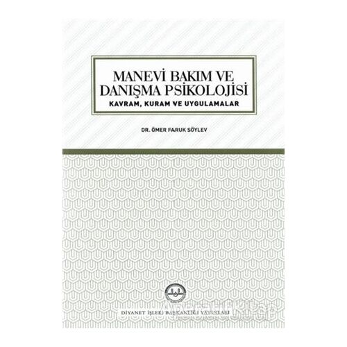 Manevi Bakım ve Danışma Psikolojisi - Ömer Faruk Söylev - Diyanet İşleri Başkanlığı