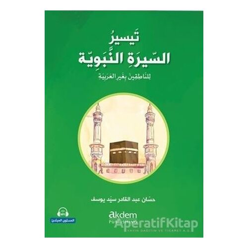 Teysiru’s-Sirati’n-Nebeviyye (Arapça Kolay Siyer) Başlangıç Seviye - Kolektif - Akdem Yayınları