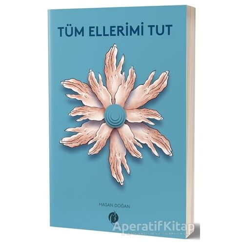 Tüm Ellerimi Tut - Hasan Doğan - Herdem Kitap