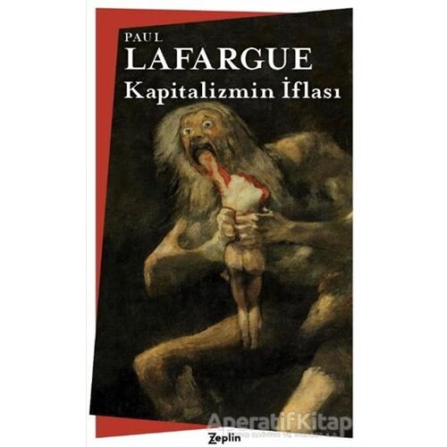 Kapitalizmin İflası - Paul Lafargue - Zeplin Kitap
