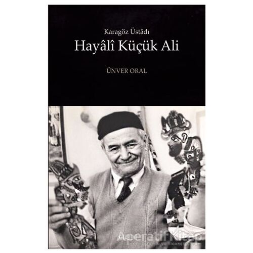 Hayali Küçük Ali - Ünver Oral - Kitabevi Yayınları