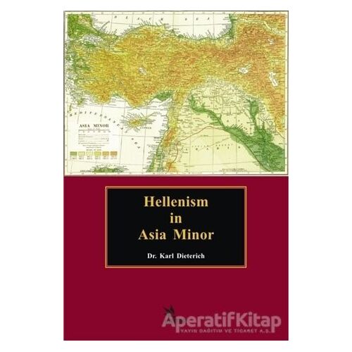 Hellenism in Asia Minor - Karl Dieterich - Kriter Yayınları