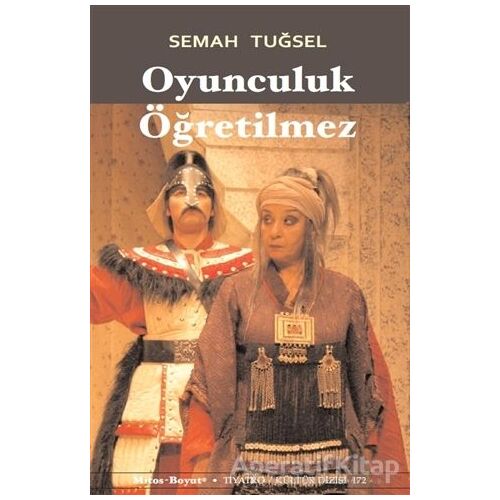 Oyunculuk Öğretilmez - Semah Tuğsel - Mitos Boyut Yayınları