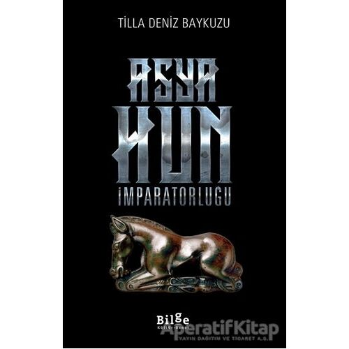 Asya Hun İmparatorluğu - Tilla Deniz Baykuzu - Bilge Kültür Sanat