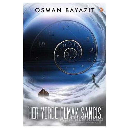 Her Yerde Olmak Sancısı - Osman Bayazıt - Cinius Yayınları