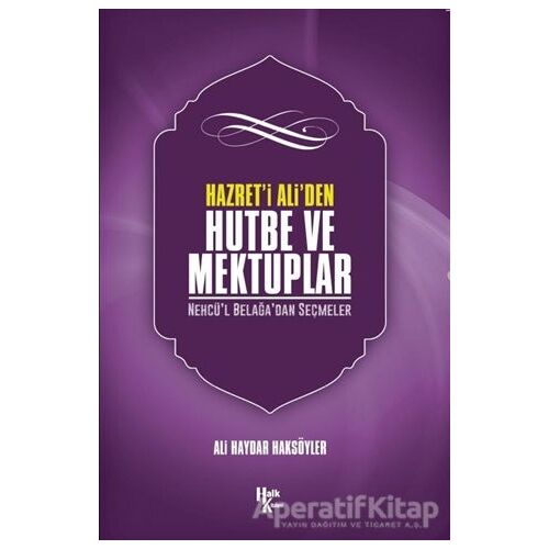 Hazreti Ali den Hutbe ve Mektuplar - Ali Haydar Haksöyler - Halk Kitabevi