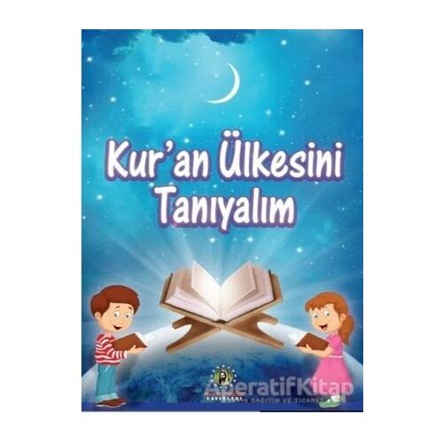 Kuran Ülkesini Tanıyalım - Özlem Özen - İmam Rıza Dergahı Yayınları