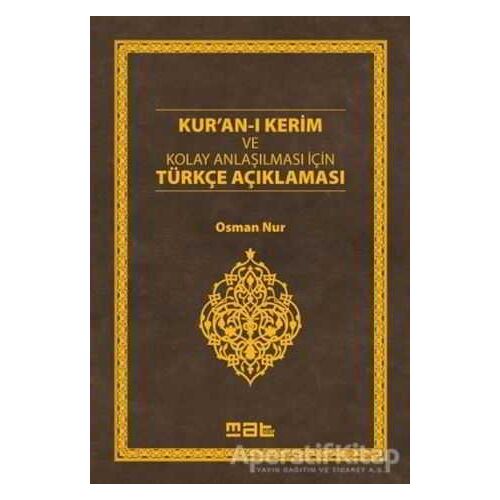 Kuran-ı Kerim ve Kolay Anlaşılması İçin Türkçe Açıklaması - Osman Nur - Mat Kitap