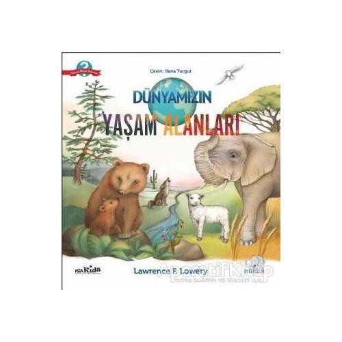 Dünyamızın Yaşam Alanları - Lawrence F. Lowery - Nobel Çocuk