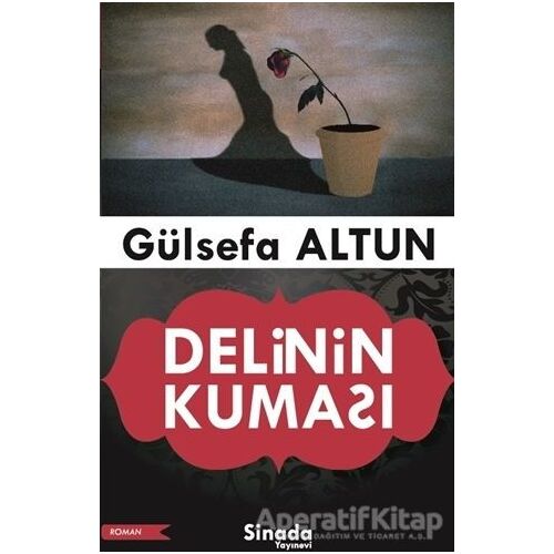 Delinin Kuması - Gülsefa Altun - Sinada Kitap
