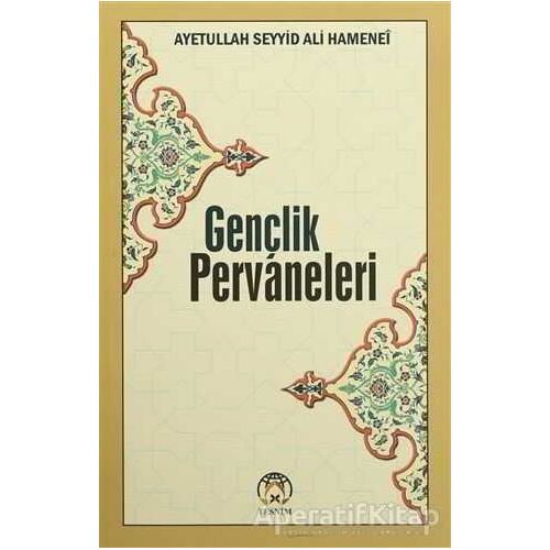 Gençlik Pervaneleri - Ayetullah Seyyid Ali Hamenei - Tesnim Yayınları