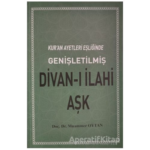 Kuran Ayetleri Eşliğinde Divanı İlahi Aşk - Muammer Oytan - Türkiye Diyanet Vakfı Yayınları