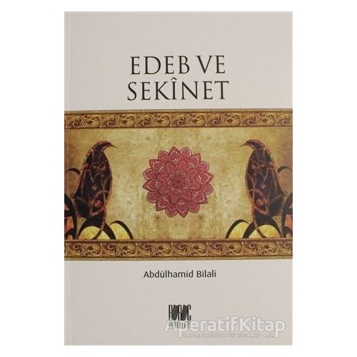 Edeb ve Sekinet - Abdülhamid Bilali - Buruç Yayınları