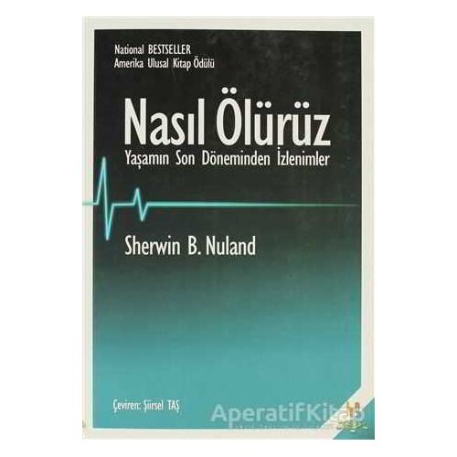 Nasıl Ölürüz - Sherwin B. Nuland - h2o Kitap
