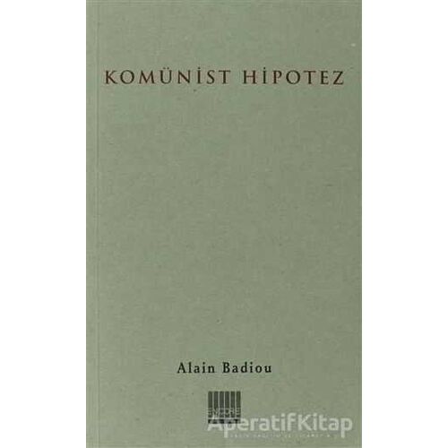 Komünist Hipotez - Alain Badiou - Encore Yayınları