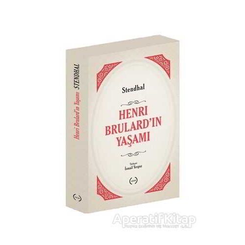 Henri Brulard’ın Yaşamı - Marie-Henri Beyle Stendhal - Islık Yayınları