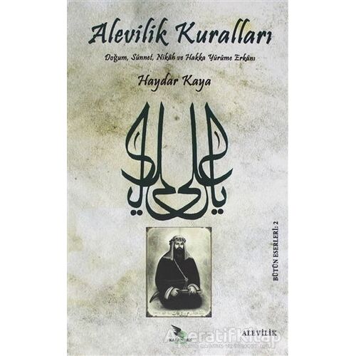 Alevilik Kuralları - Haydar Kaya - Kalender Yayınevi