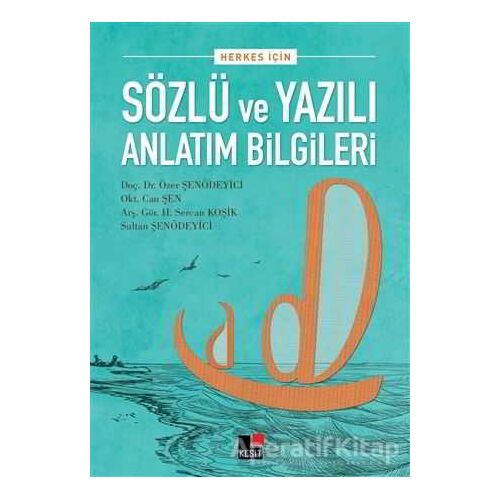 Herkes İçin Sözlü ve Yazılı Anlatım Bilgileri - Özer Şenödeyici - Kesit Yayınları