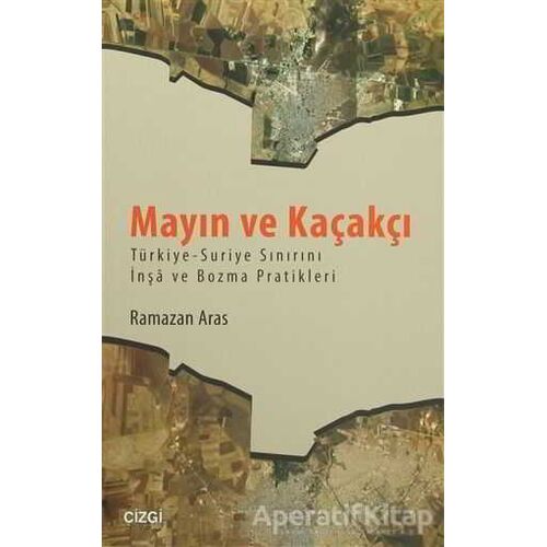 Mayın ve Kaçakçı - Ramazan Aras - Çizgi Kitabevi Yayınları