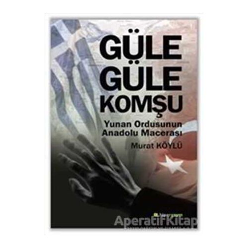 Güle Güle Komşu - Murat Köylü - Hiperlink Yayınları