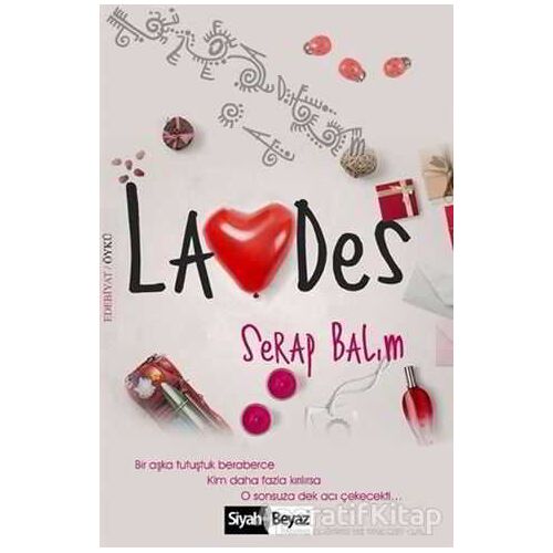 Lades - Serap Balım - Siyah Beyaz Yayınları
