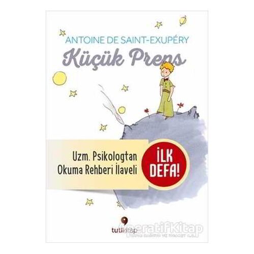 Küçük Prens ve Küçük Prensi Okuma Rehberi - Antoine de Saint-Exupery - Tuti Kitap