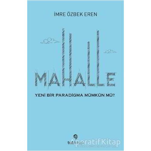 Mahalle - İmre Özbek Eren - Tuti Kitap