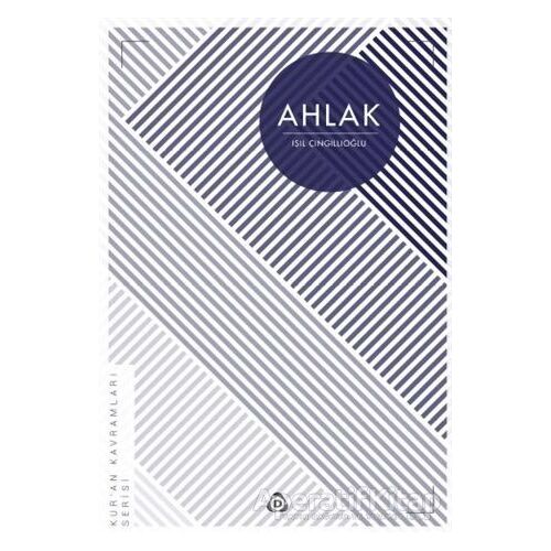 Ahlak - Işıl Çıngıllıoğlu - Düşün Yayıncılık