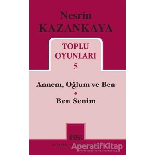 Nesrin Kazankaya - Toplu Oyunları 5 - Nesrin Kazankaya - Mitos Boyut Yayınları
