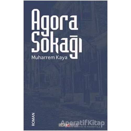Agora Sokağı - Muharrem Kaya - Ozan Yayıncılık
