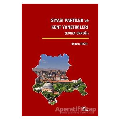 Siyasi Partiler ve Kent Yönetimleri - Osman Tekir - Kriter Yayınları