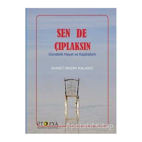 Sen De Çıplaksın - Ahmet Rasim Kalaycı - Ütopya Yayınevi