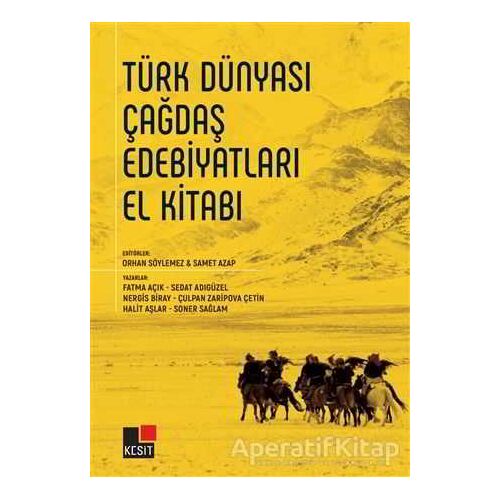 Türk Dünyası Çağdaş Edebiyatları El Kitabı - Nergis Biray - Kesit Yayınları