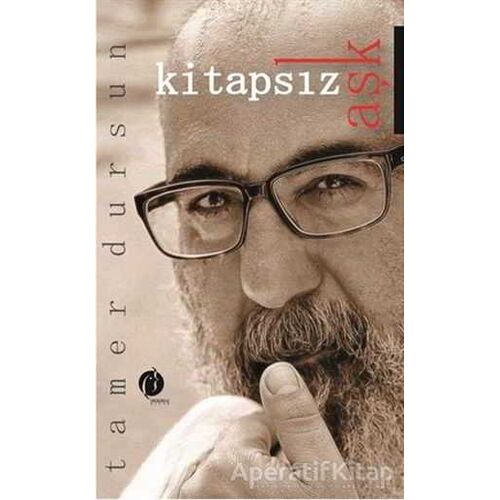 Kitapsız Aşk - Tamer Dursun - Herdem Kitap