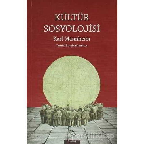 Kültür Sosyolojisi - Karl Mannheim - Pinhan Yayıncılık