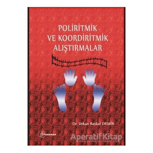 Poliritmik ve Koordiritmik Alıştırmalar - Utkan Baykal Demir - Fenomen Yayıncılık
